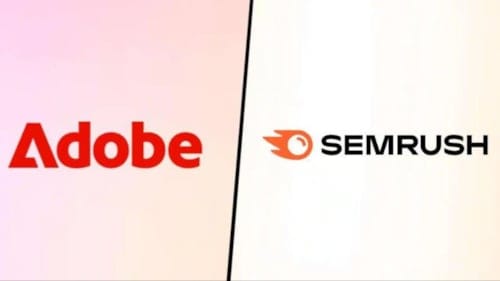 Adobe, Semrush’u 1,9 milyar dolara satın alıyor