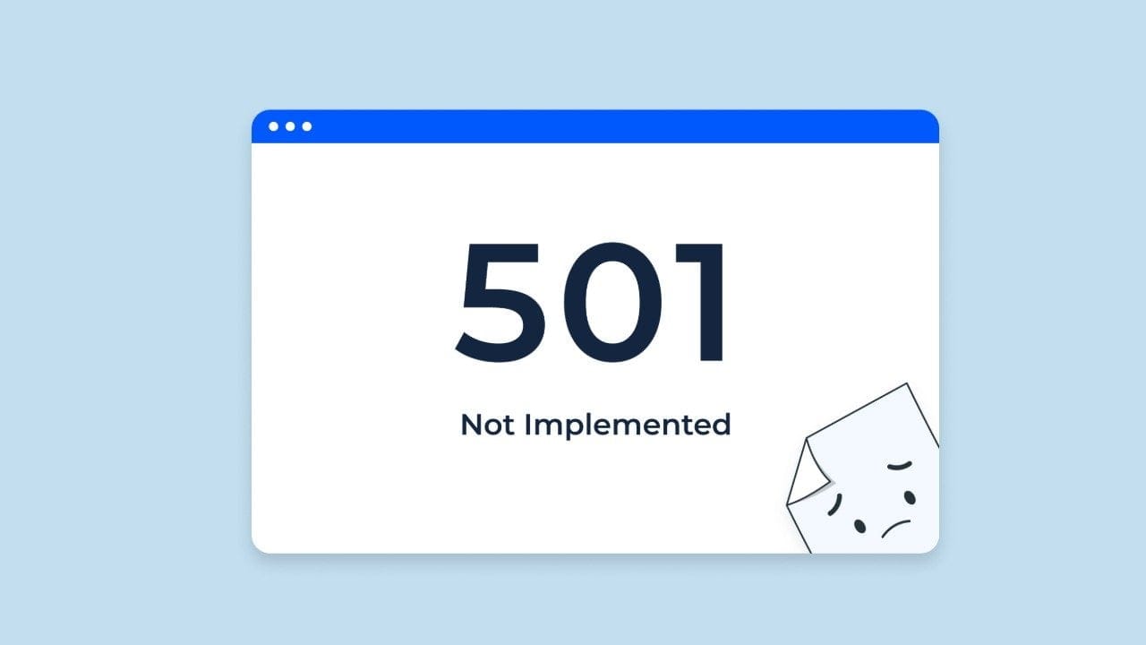 "501 Not Implemented" hatası nedir, nasıl düzeltilir? İşte yanıtı...