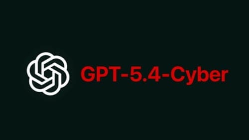 OpenAI, siber güvenlik odaklı GPT-5.4-Cyber modelini duyurdu