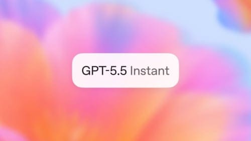 OpenAI GPT-5.5 Instant modelini duyurdu