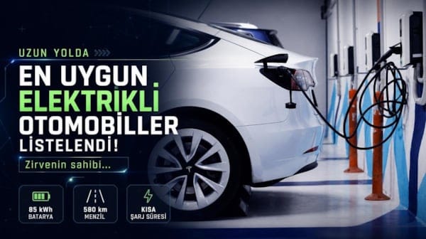 Uzun yolda en uygun elektrikli otomobiller listelendi! Zirvenin sahibi...