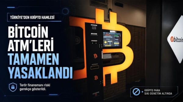 Türkiye’den kripto para hamlesi: Bitcoin ATM’leri tamamen yasaklandı