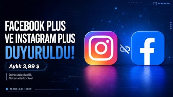 Facebook Plus ve Instagram Plus duyuruldu! İşte fiyatı...
