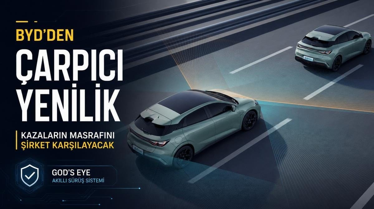 BYD’den çarpıcı yenilik: Kazaların masrafını şirket karşılayacak