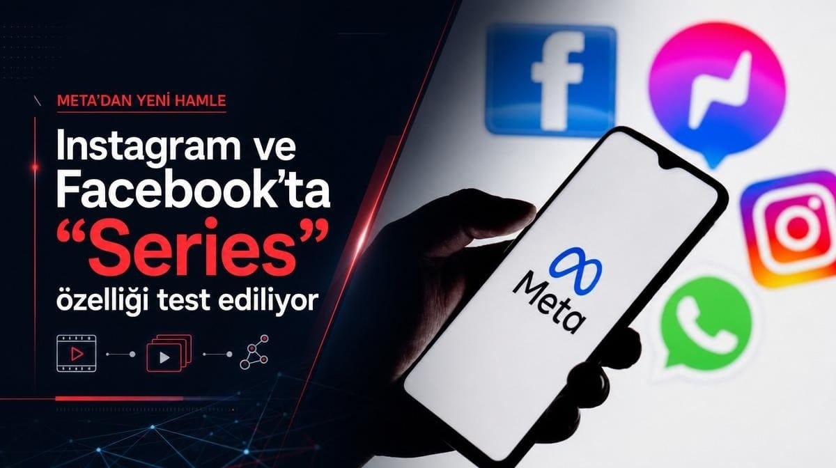 Meta, Instagram ve Facebook'ta "Series" özelliğini test ediyor