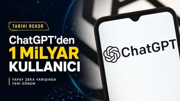 ChatGPT’den tarihi rekor: 1 milyar kullanıcı barajını aştı