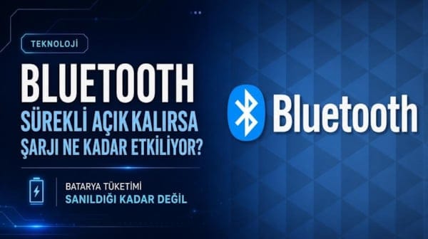 Bluetooth sürekli açık kalırsa şarjı ne kadar etkiliyor? İşte yanıtı...