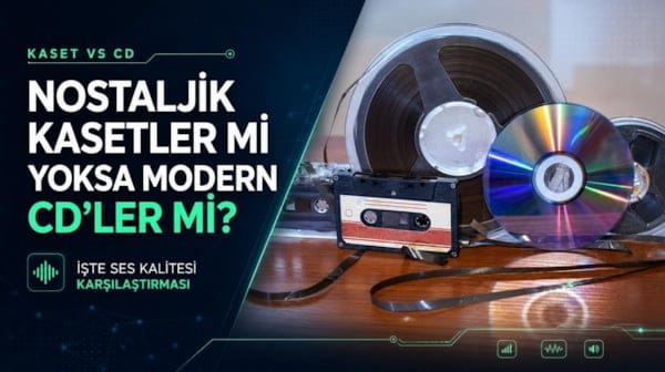 Nostaljik kasetler mi yoksa modern CD'ler mi: İşte ses kalitesi karşılaştırması
