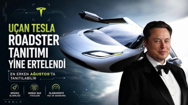 Uçan Tesla Roadster tanıtımı bir kez daha rrtelendi