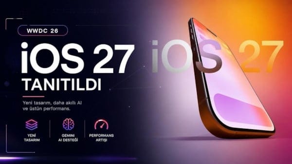 iOS 27 tanıtıldı: İşte gelen tüm özellikler ve desteklenen iPhone modelleri
