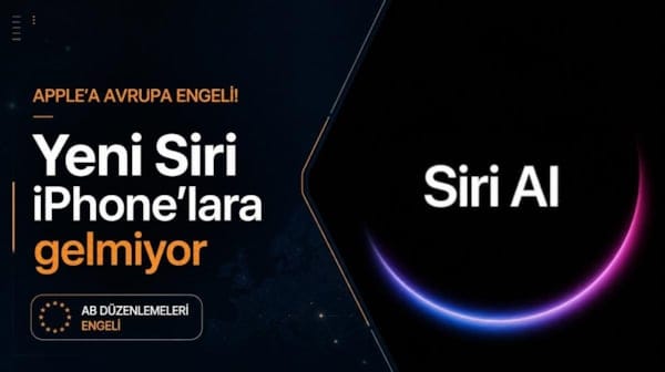 Apple’a Avrupa engeli! Milyonların beklediği yeni Siri özelliği iPhone’lara gelmiyor