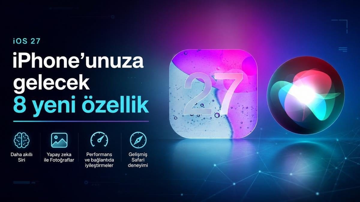Bu sonbaharda iPhone'unuza gelecek en iyi sekiz iOS 27 özelliği