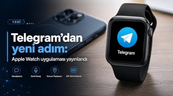 Telegram’dan yeni adım: Apple Watch uygulaması yayınlandı
