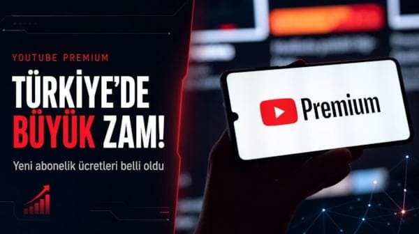 YouTube Premium’a Türkiye’de büyük zam! Yeni abonelik ücretleri belli oldu