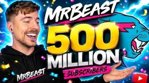 MrBeast, 500 milyon aboneye ulaşan ilk youtuber oldu