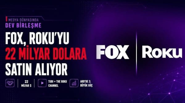 Medya dünyasında dev birleşme! Fox, Roku'yu 22 milyar dolara satın alıyor