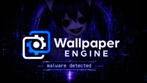 Wallpaper Engine üzerinden Steam kullanıcılarına saldırı