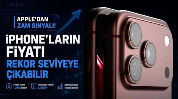 Apple'dan zam sinyali! Yeni iPhone'ların fiyatı rekor seviyeye çıkabilir
