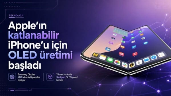 Apple'ın katlanabilir iPhone'u için OLED üretimi başladı