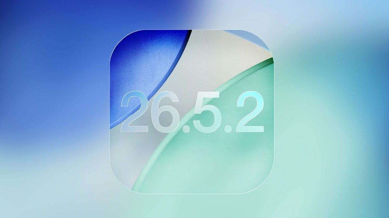iOS 26.5.2 ve macOS Tahoe 26.5.2 çok yakında yayınlanıyor