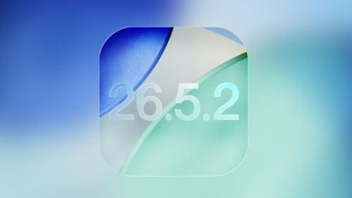 iOS 26.5.2 ve macOS Tahoe 26.5.2 çok yakında yayınlanıyor