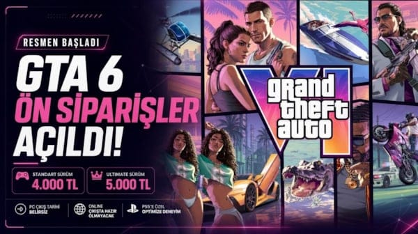 GTA 6 için ön siparişler resmen başladı! İşte Türkiye fiyatı