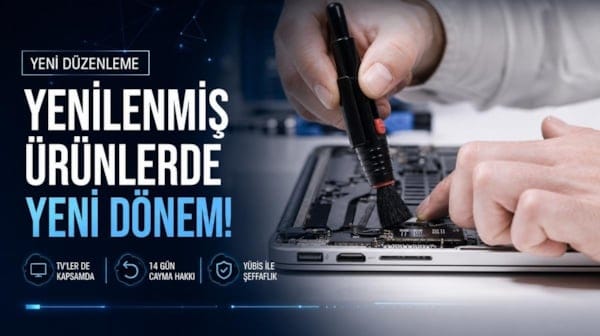 Yenilenmiş ürünlerde yeni dönem! Kapsam genişliyor