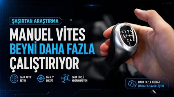 Şaşırtan araştırma: Manuel vites araba kullanmanın beyni daha fazla çalıştırdığı ortaya çıktı
