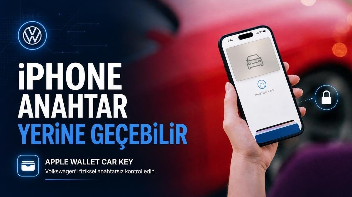 Volkswagen kullanıcılarını heyecanlandıran gelişme! iPhone anahtar yerine geçebilir