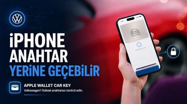 Volkswagen kullanıcılarını heyecanlandıran gelişme! iPhone anahtar yerine geçebilir