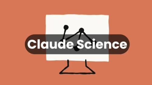 Anthropic, Claude Science'ı beta olarak yayınladı