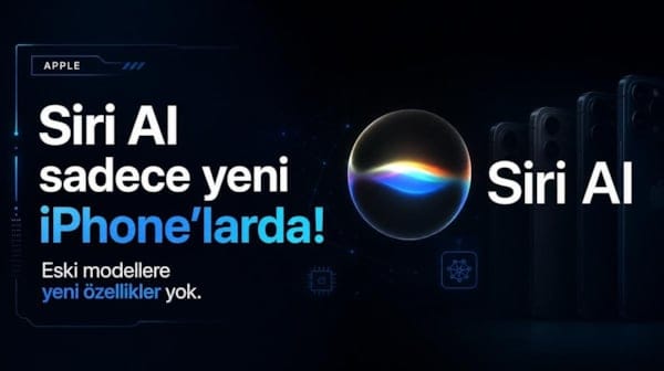 Apple'dan kritik Siri AI kararı! Bu iPhone'lar yeni yapay zeka özelliklerini alamayacak