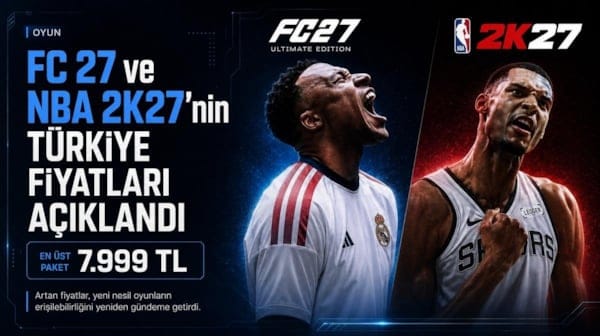 EA Sports FC 27 ve NBA 2K27'nin Türkiye fiyatları açıklandı