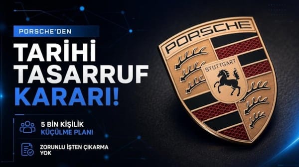 Porsche'den tarihi tasarruf kararı! 5 bin kişilik küçülme planı açıklandı