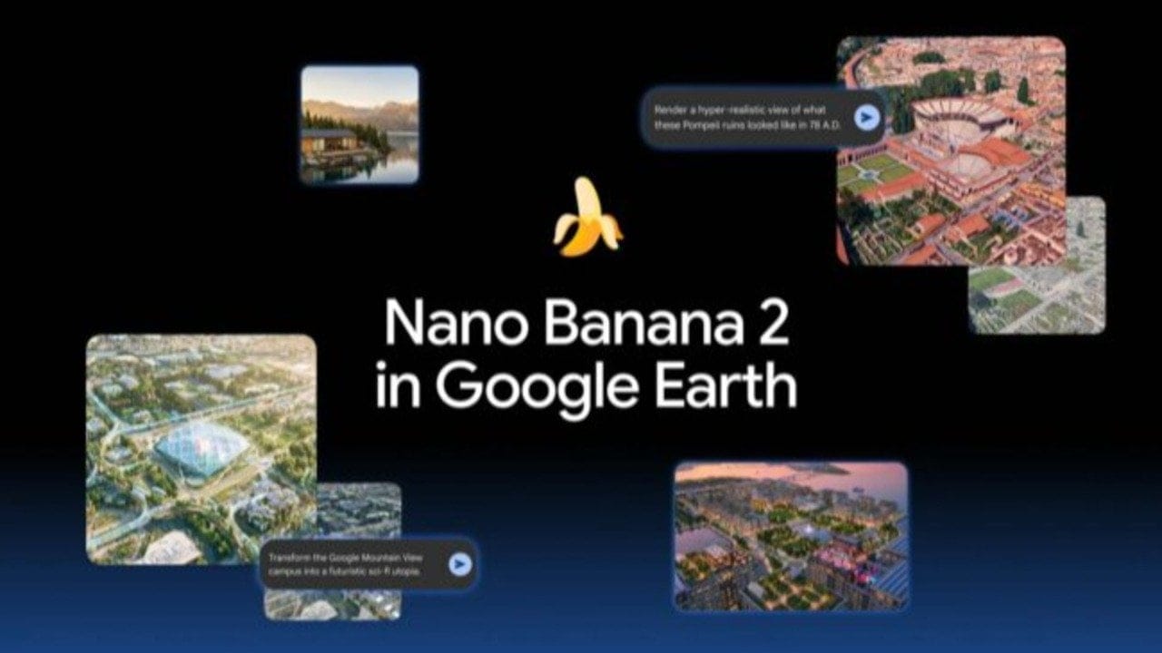 Google, Nano Banana 2'yi Google Earth'e entegre etti