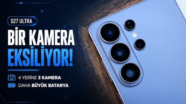 Galaxy S27 Ultra için sürpriz kamera kararı! Bir kamera eksiliyor