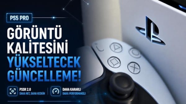 PS5 Pro kullanıcılarına müjde! Görüntü kalitesini artıracak güncelleme yayınlandı