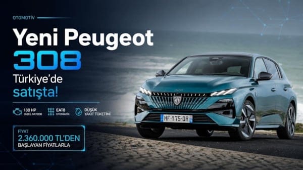Yeni Peugeot 308 Türkiye'de satışa sunuldu! İşte fiyatı ve özellikleri