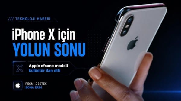 iPhone X için yolun sonu geldi: Apple efsane modeli külüstür ilan etti