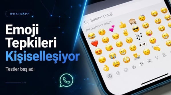 Testler başladı: WhatsApp'ta emoji tepkilerine kişiselleştirme geliyor