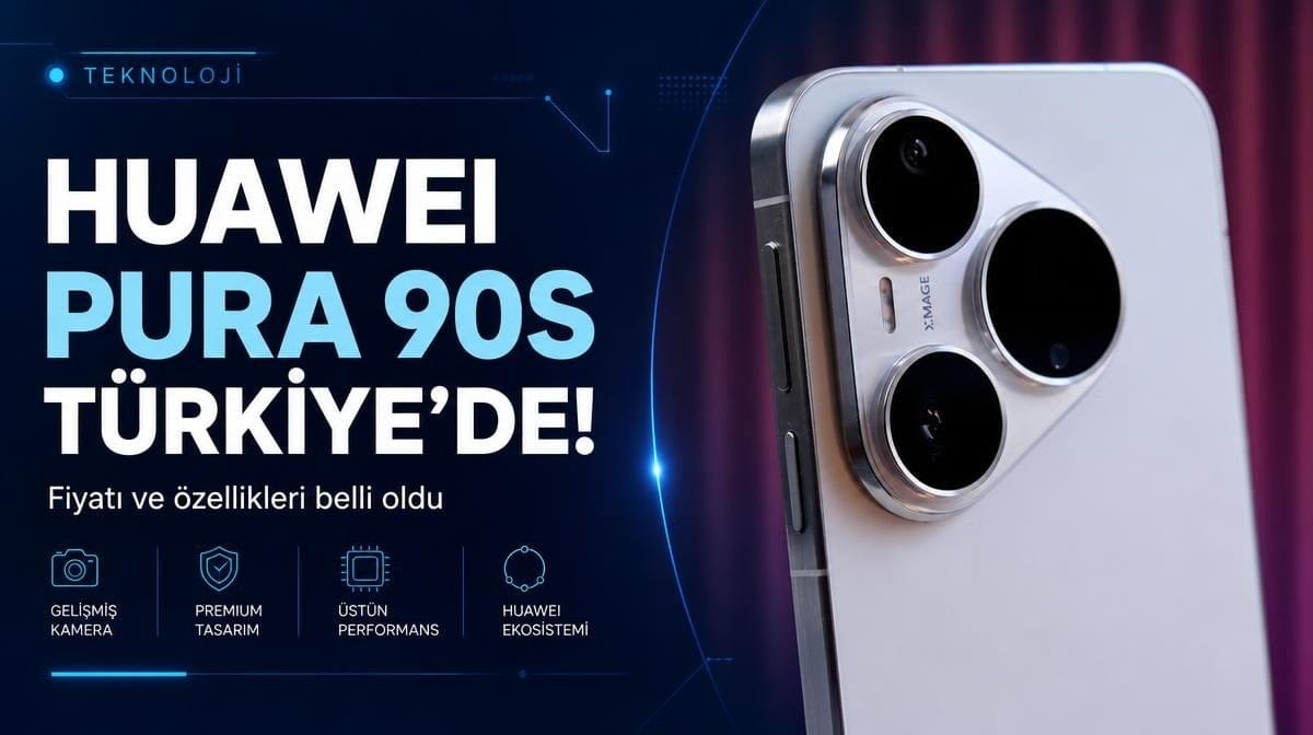 Huawei Pura 90s serisi Türkiye'de satışa çıktı: İşte fiyatı ve özellikleri