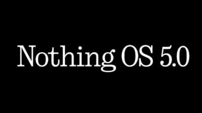 Nothing OS 5.0 için tarih belli oldu: Android 17 geliyor