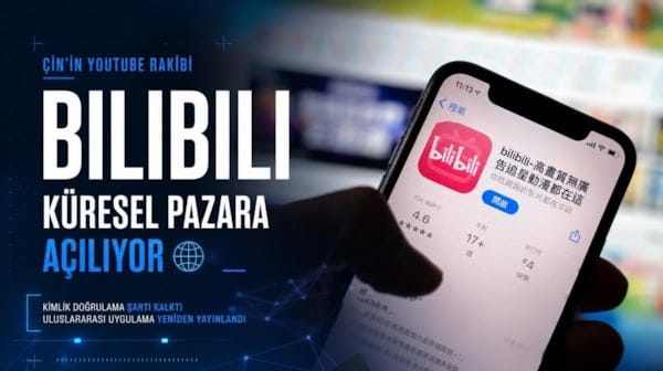Çin'in YouTube rakibi Bilibili küresel pazara açılıyor