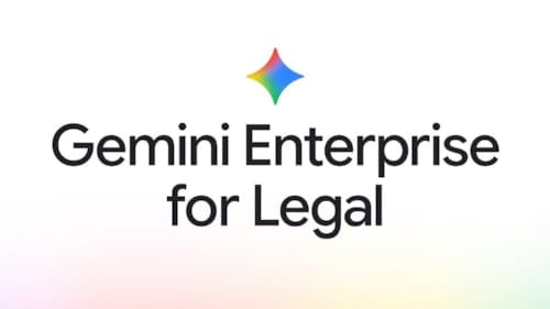 Google’dan hukuk sektörüne özel yapay zeka: Gemini Enterprise for Legal duyuruldu