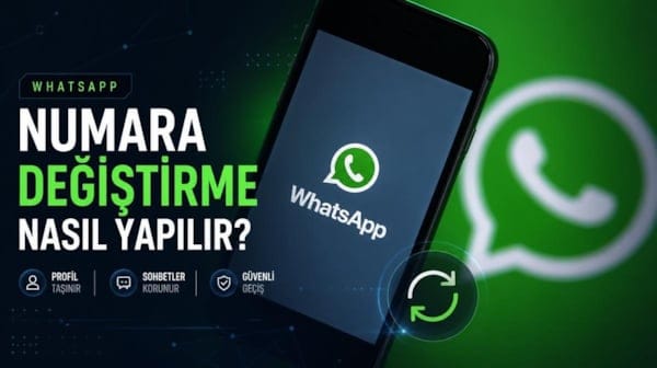WhatsApp'ta numara değiştirme nasıl yapılır?