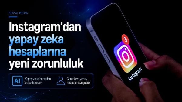 Instagram’dan yapay zeka hesaplarına yeni zorunluluk