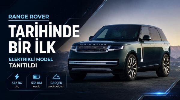 Range Rover tarihinde bir ilk: Elektrikli model resmen tanıtıldı
