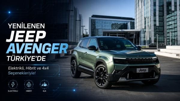 Yenilenen Jeep Avenger Türkiye’de: İşte fiyatı
