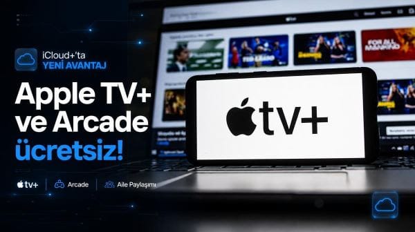 iCloud+ kullanıcılarına müjde: Apple TV ve Apple Arcade'e ücretsiz erişilebilecek