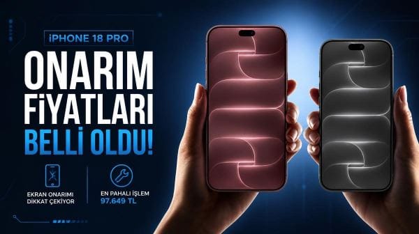 iPhone 18 Pro'nun onarım fiyatları belli oldu: En pahalı işlem şaşırttı